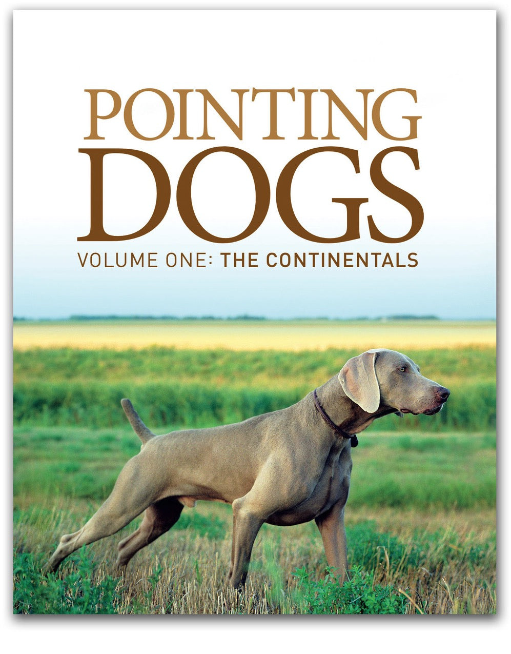 Pointing Dogs Volume One: The Continentals